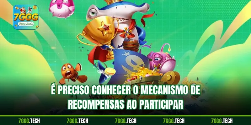 É preciso conhecer o mecanismo de recompensas ao participar