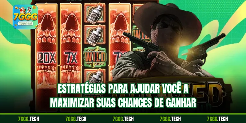 Estratégias para ajudar você a maximizar suas chances de ganhar