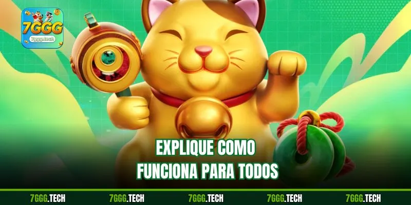 Explique como funciona para todos