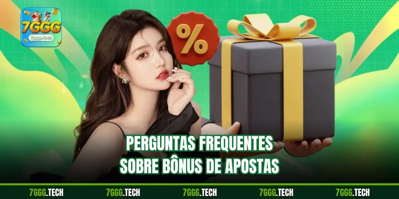 Perguntas frequentes sobre bônus de apostas