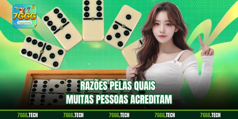 Razões pelas quais muitas pessoas acreditam