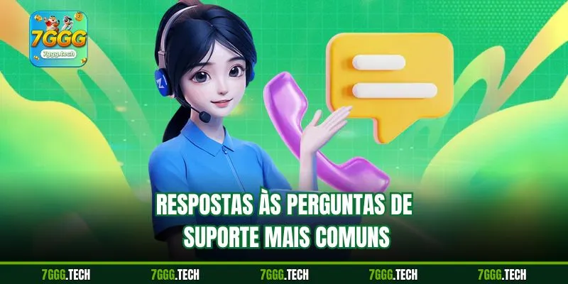 Respostas às perguntas de suporte mais comuns
