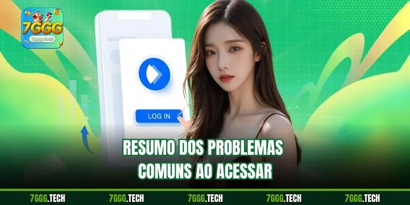 Resumo dos problemas comuns ao acessar