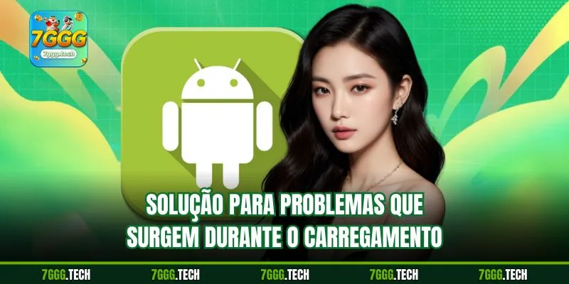 Solução para problemas que surgem durante o carregamento