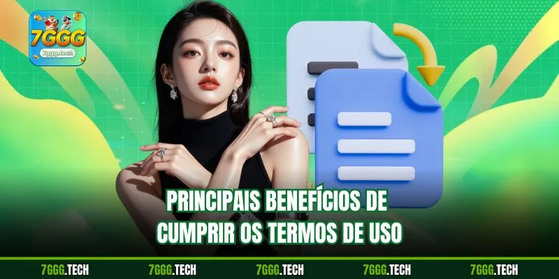 Principais benefícios de cumprir os Termos de Uso 