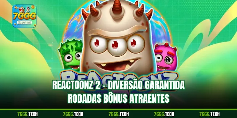 Reactoonz 2 - Diversão garantida rodadas bônus atraentes
