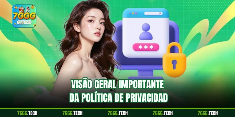 Visão geral importante da Política de Privacidad